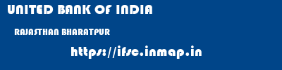 UNITED BANK OF INDIA  RAJASTHAN BHARATPUR    ifsc code